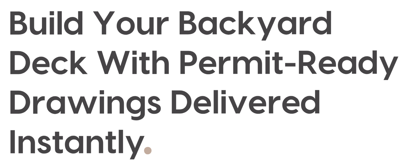 Build your backyard deck with permit-ready drawings delivered instantly.